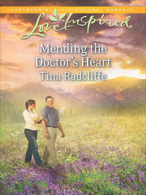 Title details for Mending the Doctor's Heart by Tina Radcliffe - Available